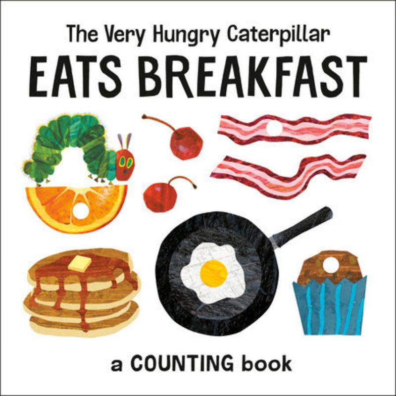 The Very Hungry Caterpillar Easts Breakfast - a counting book